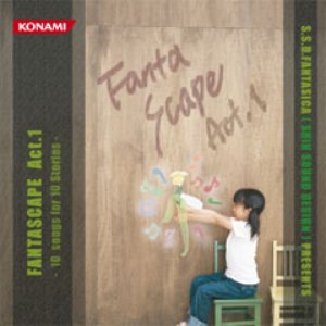 FANTASCAPE - Act.1