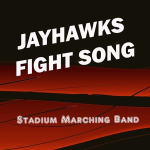 Jayhawks Fight Song (University of Kansas Fight Song)