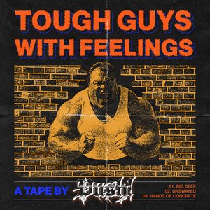 Tough Guys With Feelings