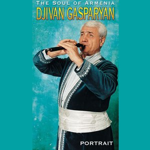 Jivan Gasparyan: The Soul Of Armenia