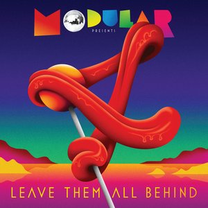 Modular presents Leave Them All Behind 4