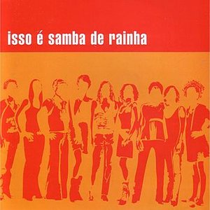 Isso é Samba de Rainha