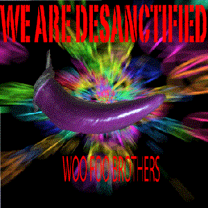 Immagine per 'We Are Desanctified'