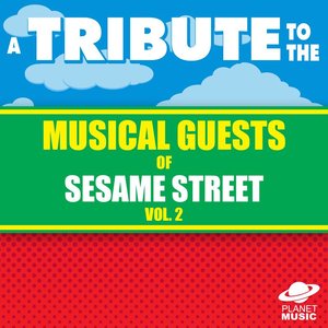 A Tribute to the Musical Guests of Sesame Street Vol. 2