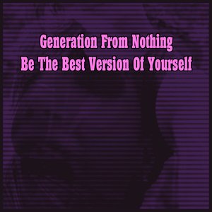 Be The Best Version Of Yourself