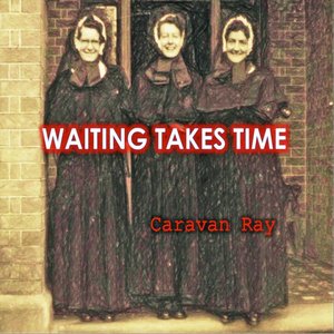Waiting Takes Time
