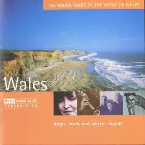 The Rough Guide To The Music Of Wales