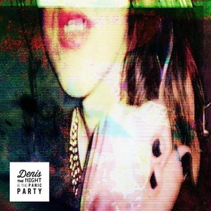 Denis the Night and the Panic Party EP