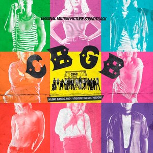 CBGB: Original Motion Picture Soundtrack