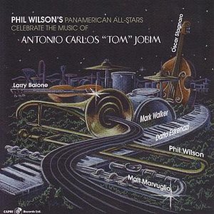 Phil Wilson's Panamerican All-Stars Celebrate Antonio Carlos "Tom" Jobim
