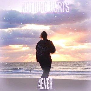 NOTHING HURTS 4EVER