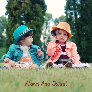 Warm and Sweet