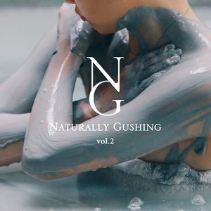 Naturally Gushing vol.2