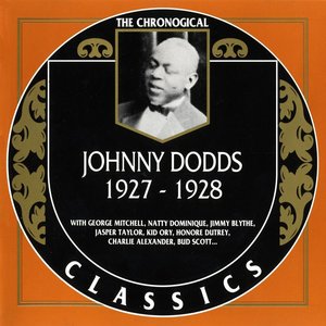 The Chronological Classics: Johnny Dodds 1927-1928