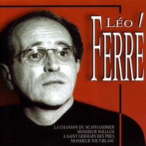 The Most Beautiful Songs Of Léo Ferré (Les Plus Belles Chansons De Léo Ferré)