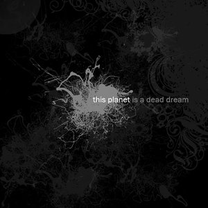 This Planet Is A Dead Dream Profile Picture