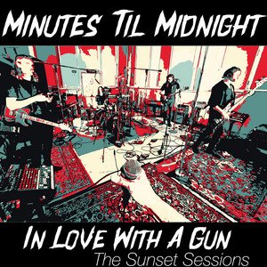 In Love with a Gun (The Sunset Sessions) [Live]