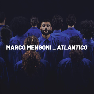 Marco Mengoni & Tom Walker - 04 _ / 05 Atlantico - Oceano Di Esperienza - Zortam Music