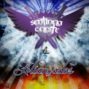 Image for 'Sentinela Celeste & Aliançados'