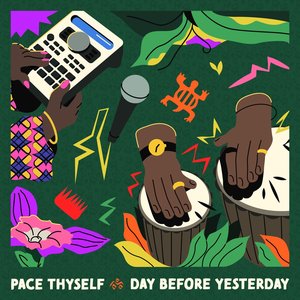 Pace Thyself / Day Before Yesterday