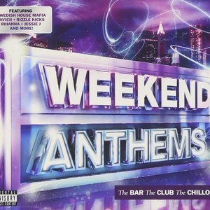Weekend Anthems [Explicit]