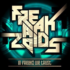 In Freakz We Trust