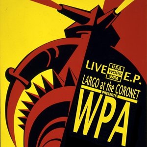 Live E.P.: Largo at the Coronet Presents WPA