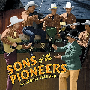 Sons of the Pioneers - My Saddle Pals And I - Zortam Music
