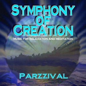 Symphony of Creation (Music for Relaxation and Meditation)