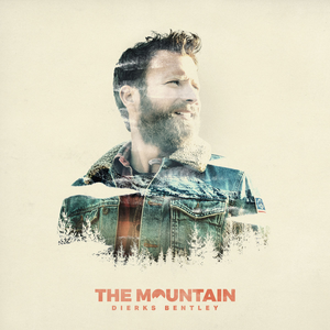 Bentley  Dierks - The Mountain - Zortam Music