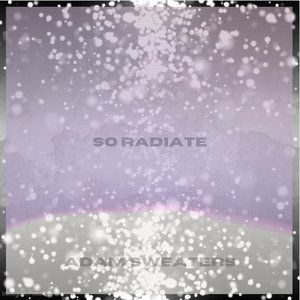 So Radiate