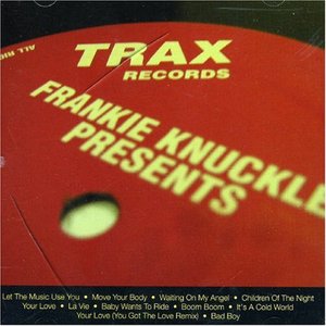 Frankie Knuckles Presents: His Greatest Hits from Trax Records