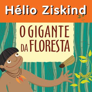 O Gigante Da Floresta