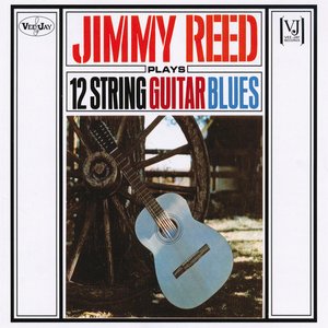 Jimmy Reed Plays 12 String Guitar Blues