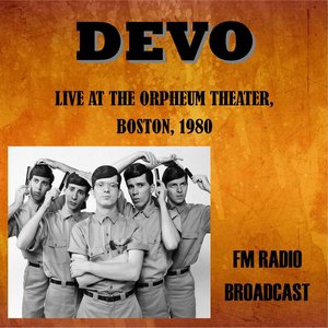 Live at the Orpheum Theater, Boston, 1980 - FM Radio Broadcast