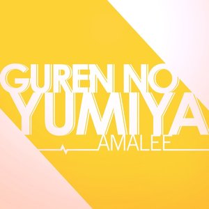 Guren no Yumiya - Single