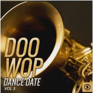 Doo Wop Dance Date, Vol. 3