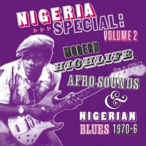 Nigeria Special Volume 2: Modern Highlife, Afro-sounds And Nigerian Blues