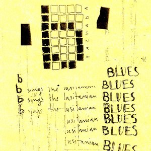 b sings the Lusitanian Blues