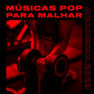 Músicas Pop para Malhar | Academia 2023