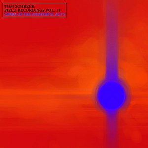 Field Recordings, Vol. 11: Opera of the Unfaithful Act 5