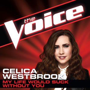 My Life Would Suck Without You (The Voice Performance) - Single