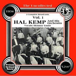 The Uncollected: Hal Kemp and His Orchestra
