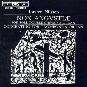 Nilsson: Nox Angvstiae / Trombone and Organ Concertino