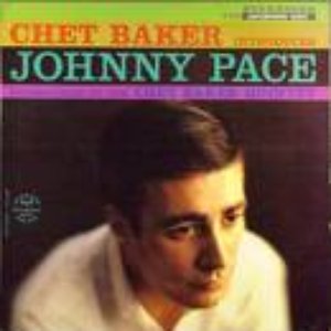 Johnny Pace, Chet Baker için avatar