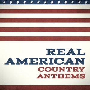 Real American Country Anthems