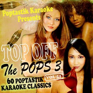 Poptastic Karaoke Presents - Top Off The Pops 3 Vol. 44