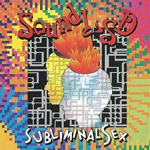 Sound LSD "SUBLIMINAL SEX"
