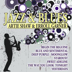 Jazz & Blues - Artie Shaw & Erroll Garner