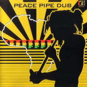 Peace Pipe Dub